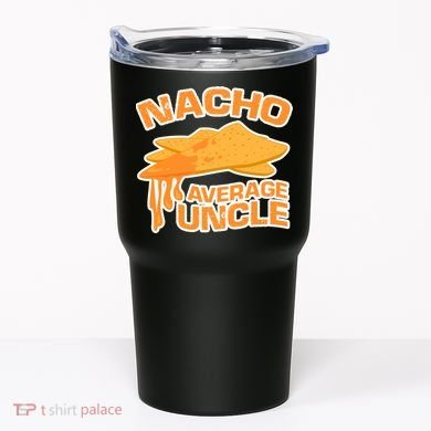 Nacho Average Uncle Funny Tumbler