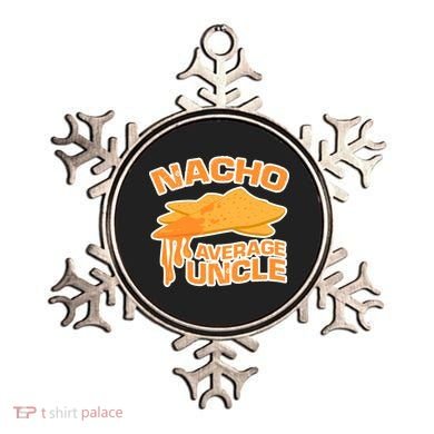 Nacho Average Uncle Funny Ornament