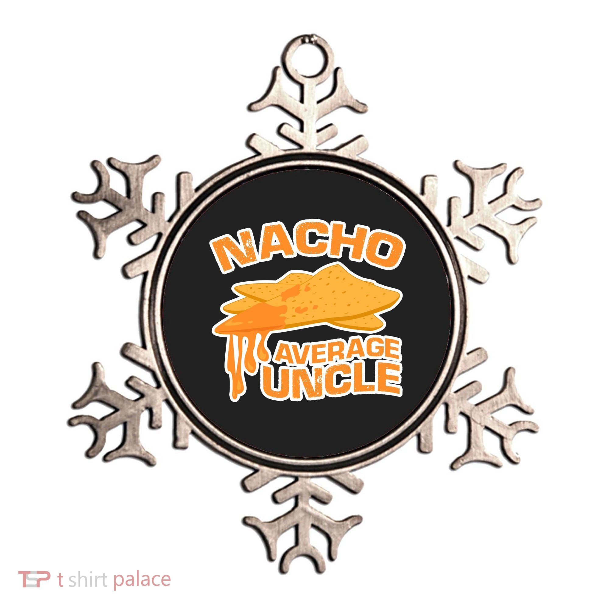 Nacho Average Uncle Funny Ornament