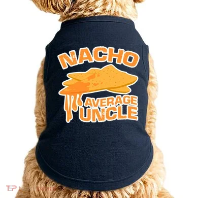 Nacho Average Uncle Funny Doggie Tank