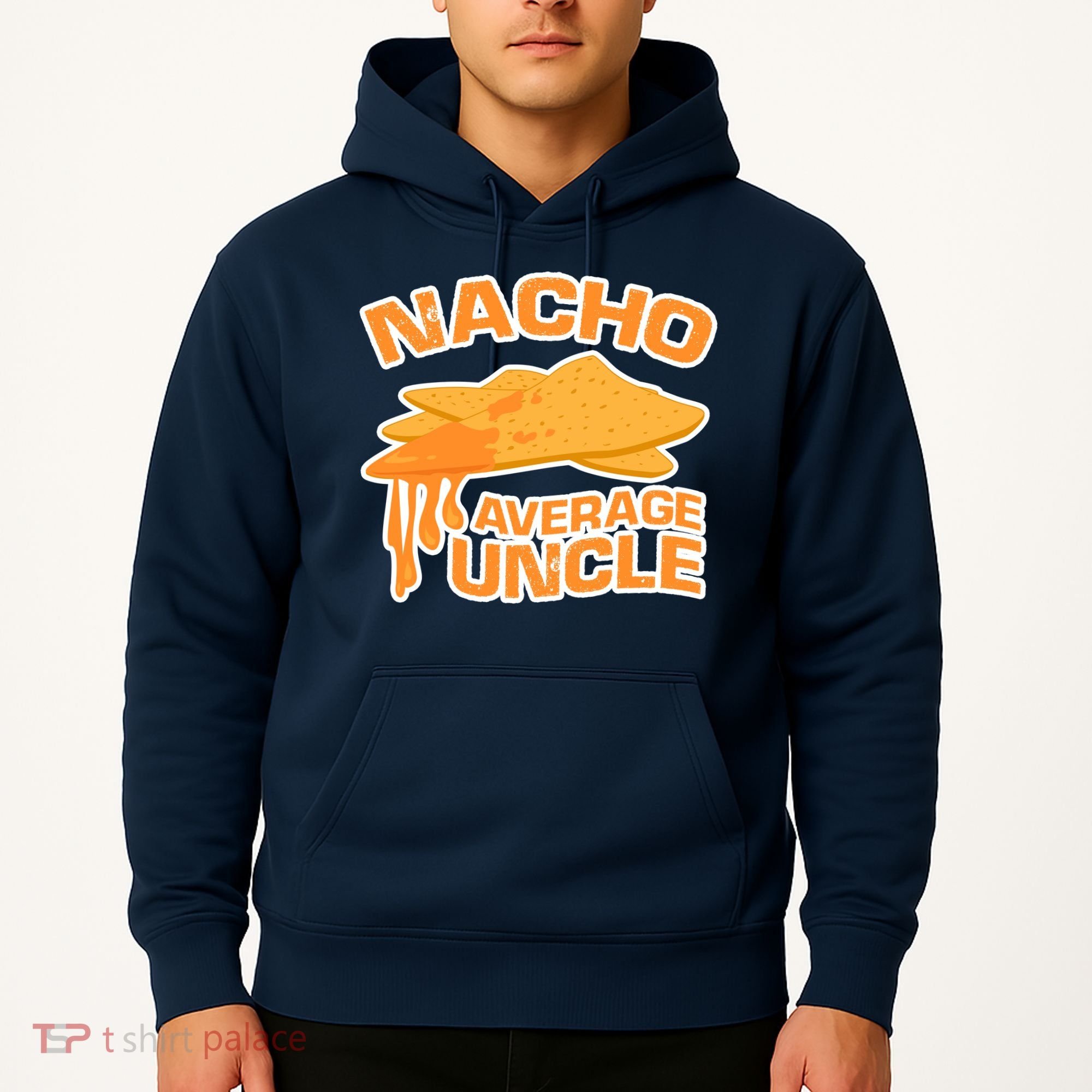 Nacho Average Uncle Funny Hoodie