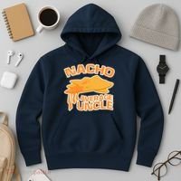 Nacho Average Uncle Funny Hoodie thumb 3