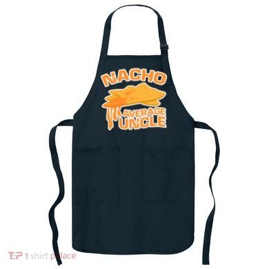Nacho Average Uncle Funny Apron