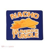 Nacho Average Uncle Funny Mousepad thumb 0