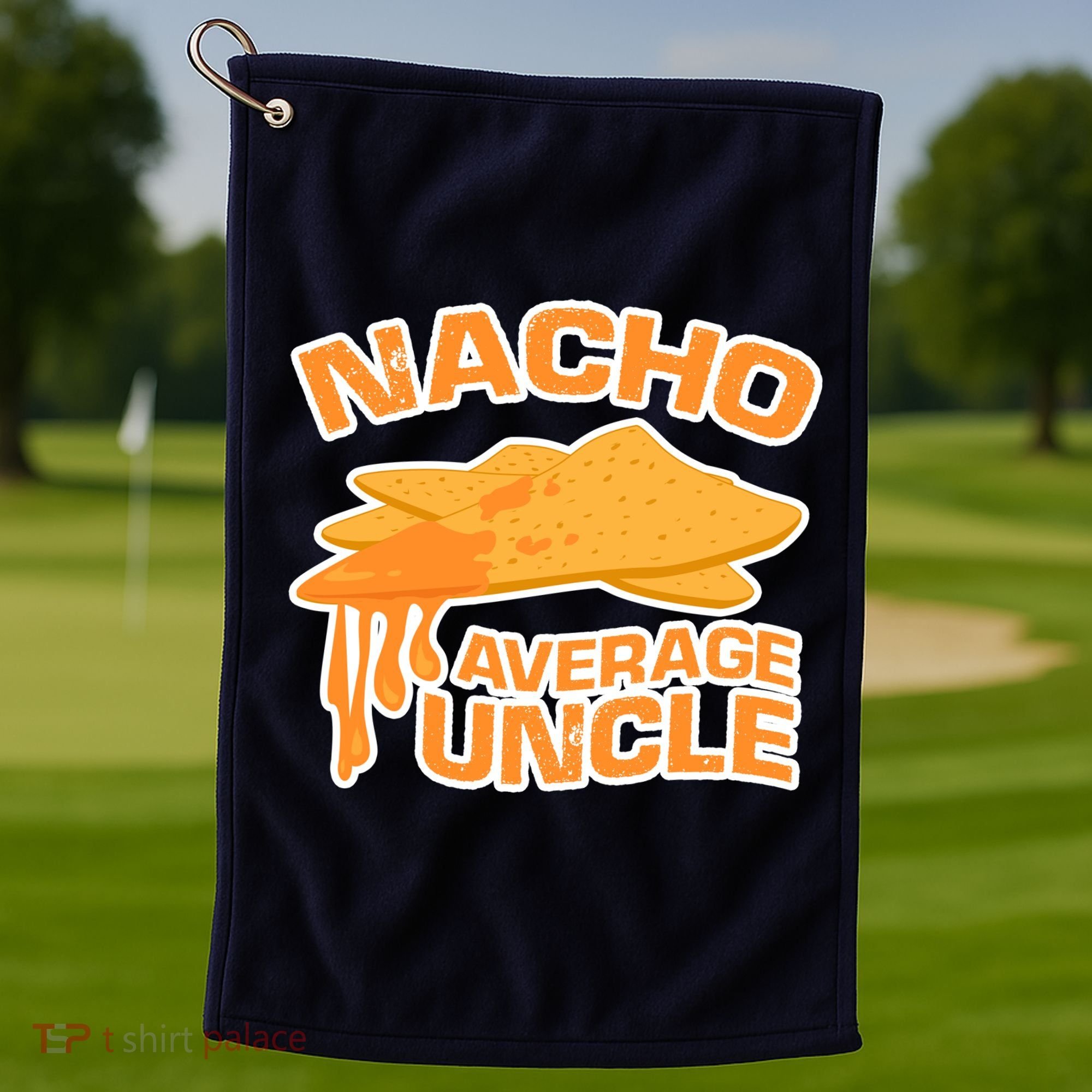 Nacho Average Uncle Funny Golf Towel