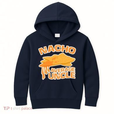Nacho Average Uncle Funny Kids Hoodie