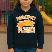 Nacho Average Uncle Funny Kids Hoodie thumb 3