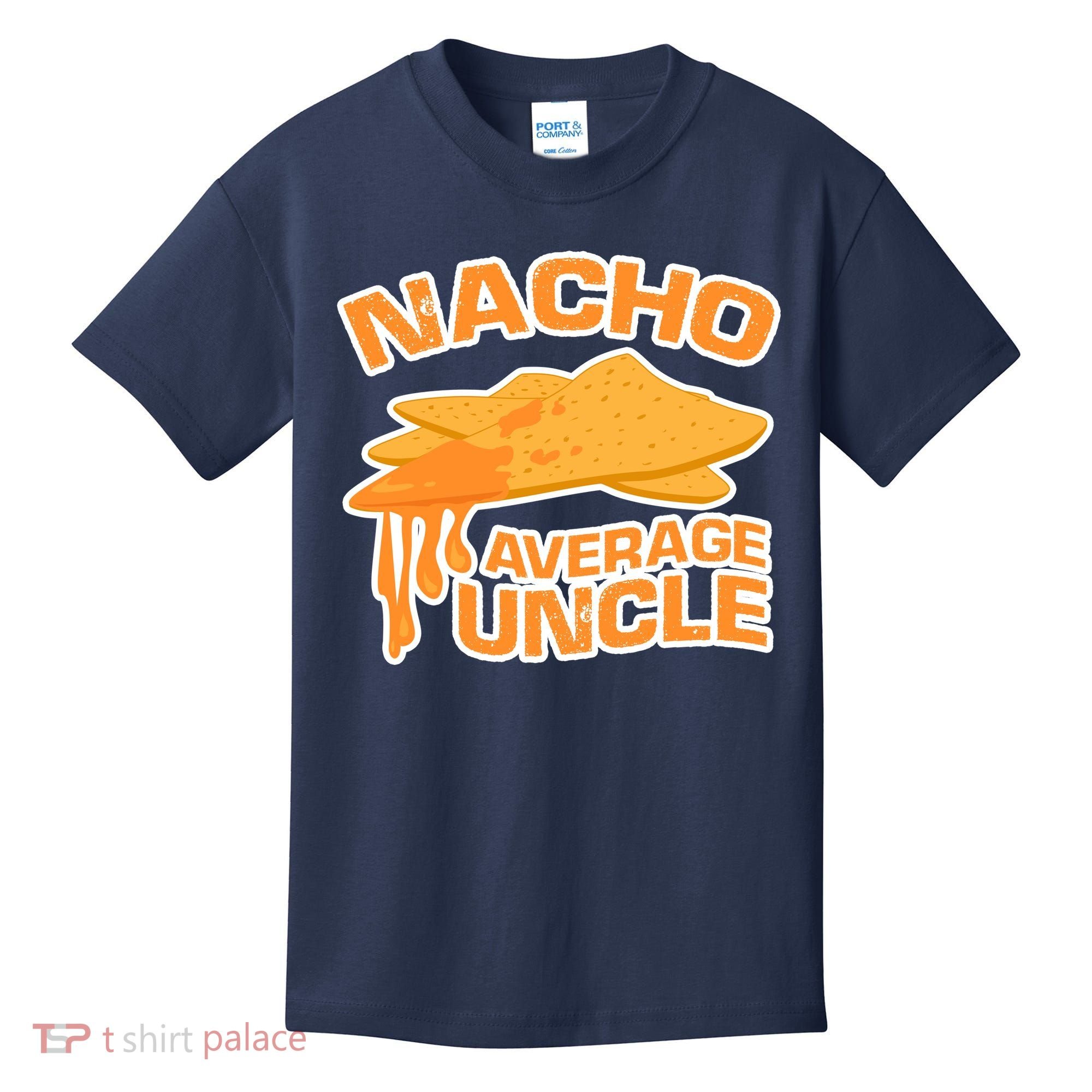 Nacho Average Uncle Funny Kids T-Shirt