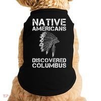 Native Americans Discovered Columbus Native American Day Gift Doggie Tank thumb 0