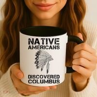 Native Americans Discovered Columbus Native American Day Gift Coffee Mug thumb 3