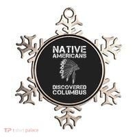 Native Americans Discovered Columbus Native American Day Gift Ornament thumb 0