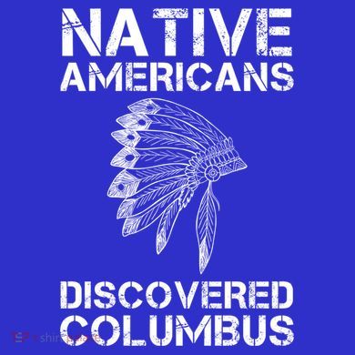 Native Americans Discovered Columbus Native American Day Gift Toddler Long Sleeve Shirt