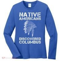 Native Americans Discovered Columbus Native American Day Gift Women's Long Sleeve Shirt thumb 0