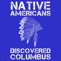 Native Americans Discovered Columbus Native American Day Gift Women's Long Sleeve Shirt thumb 2