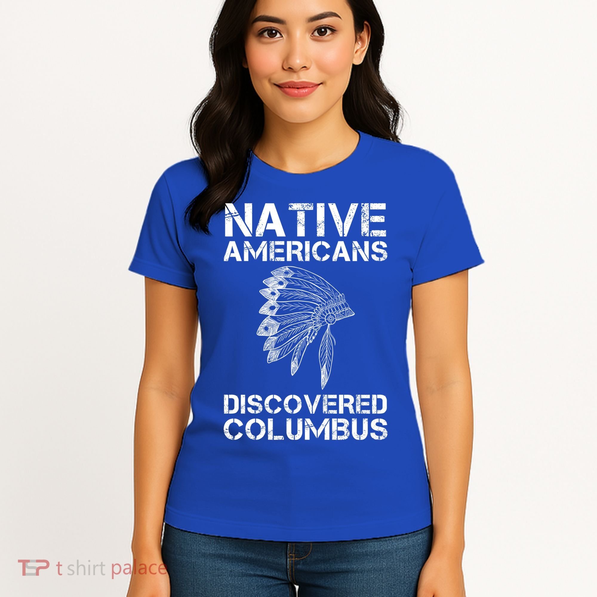 Native Americans Discovered Columbus Native American Day Gift Women's T-Shirt