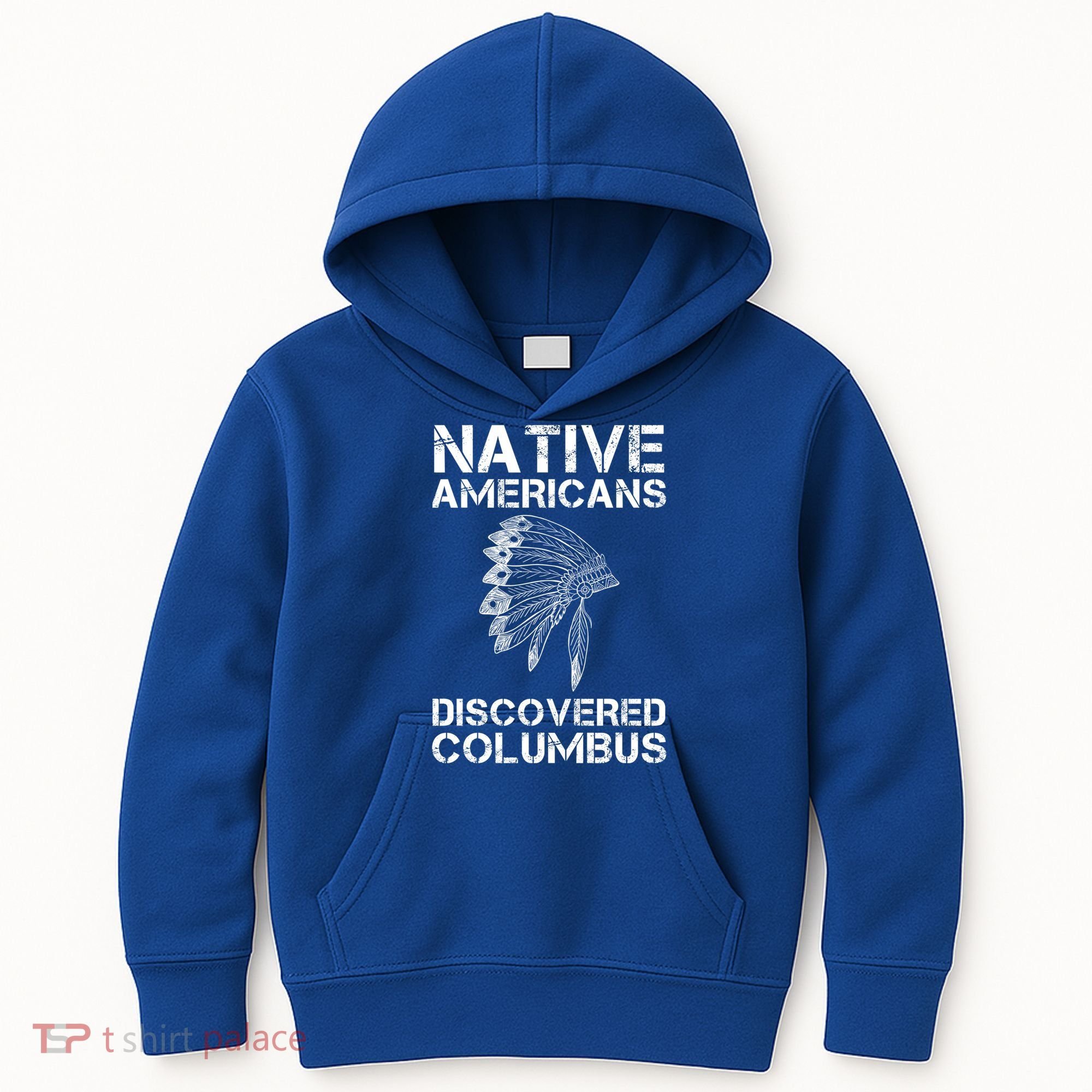 Native Americans Discovered Columbus Native American Day Gift Kids Hoodie