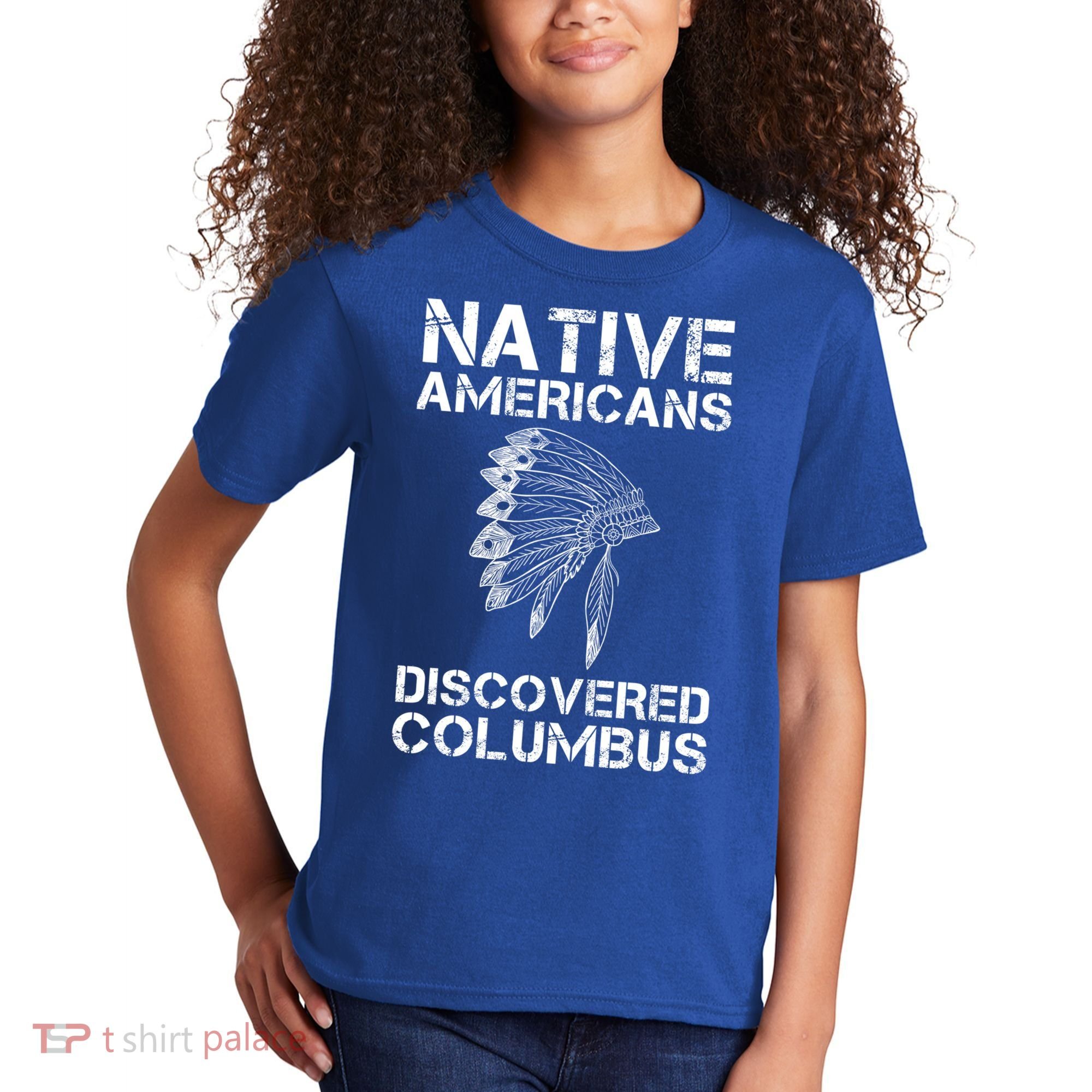 Native Americans Discovered Columbus Native American Day Gift Kids T-Shirt
