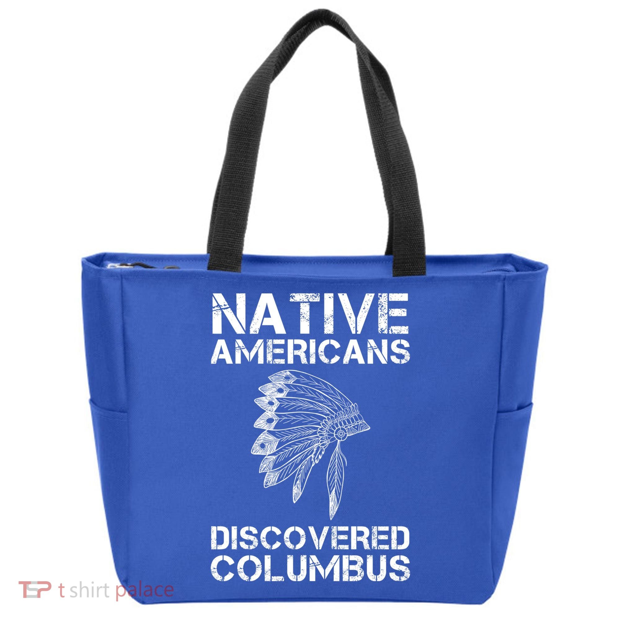 Native Americans Discovered Columbus Native American Day Gift Tote Bag