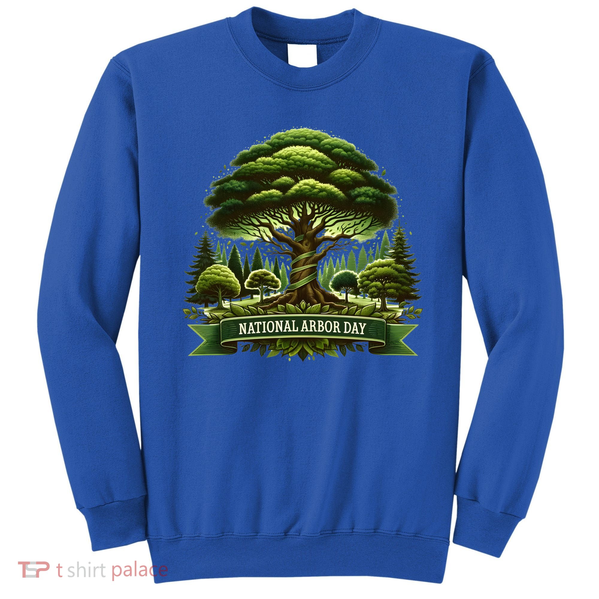 National Arbor Day Tree Care Happy Arbor Day Funny Gift Sweatshirt