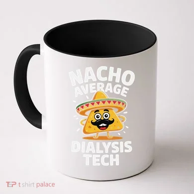 Nacho Average Dialysis Tech Coffee Mug