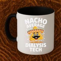 Nacho Average Dialysis Tech Coffee Mug thumb 2