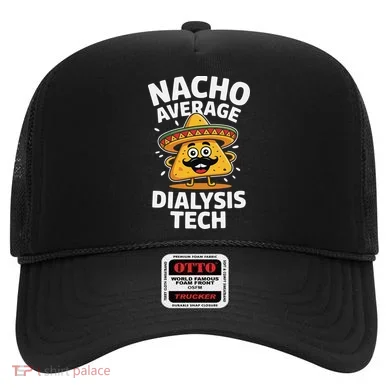 Nacho Average Dialysis Tech Hat