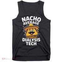Nacho Average Dialysis Tech Tank Top thumb 0