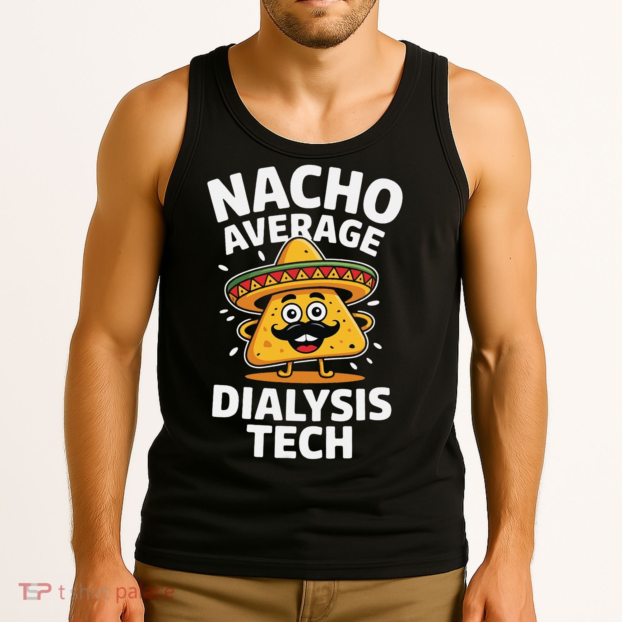 Nacho Average Dialysis Tech Tank Top