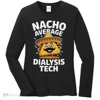 Nacho Average Dialysis Tech Women's Long Sleeve Shirt thumb 0