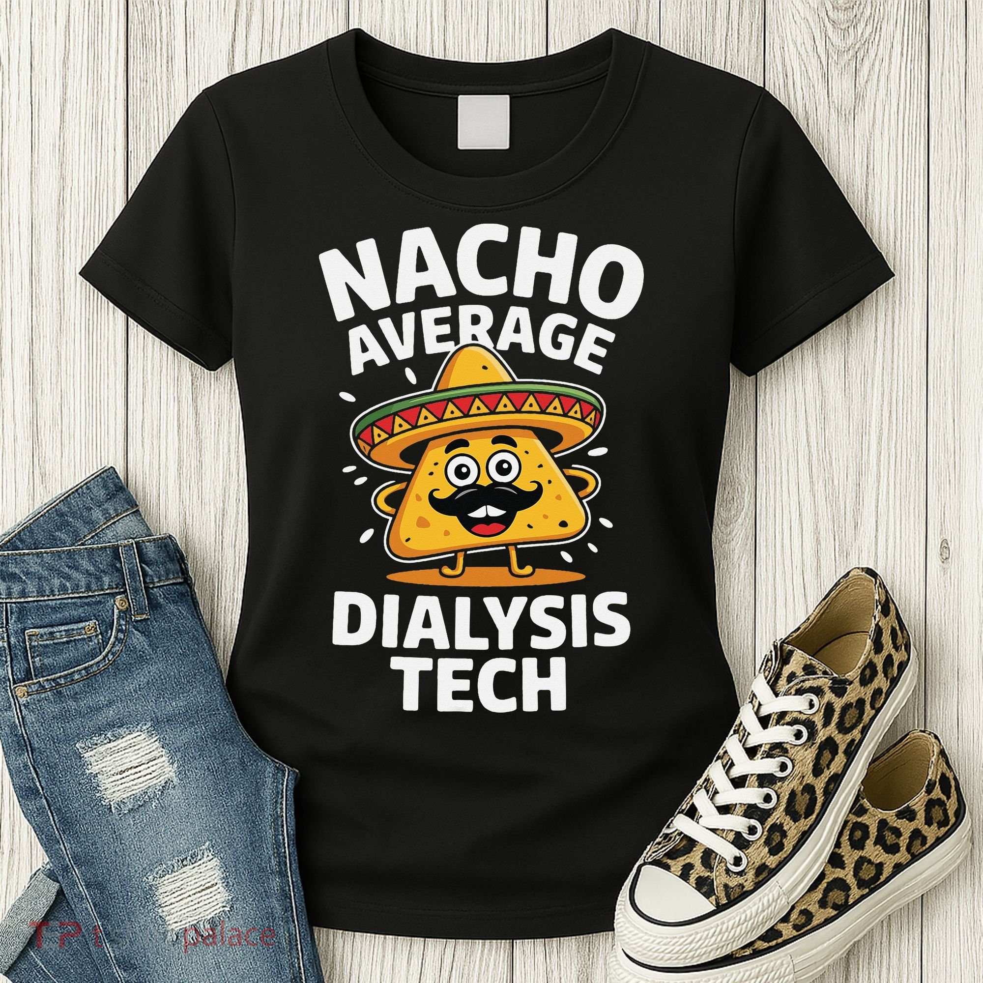Nacho Average Dialysis Tech Women's T-Shirt