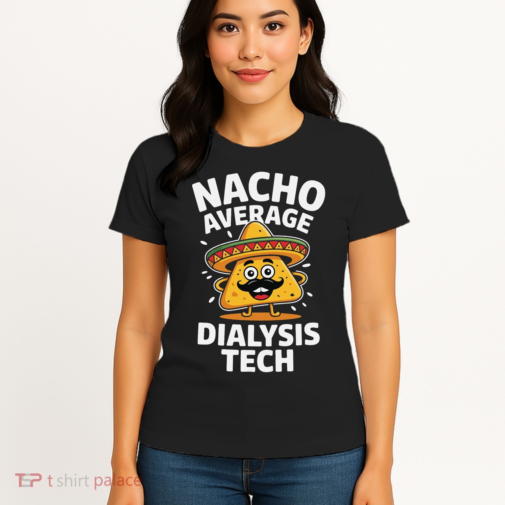 Nacho Average Dialysis Tech Women's T-Shirt