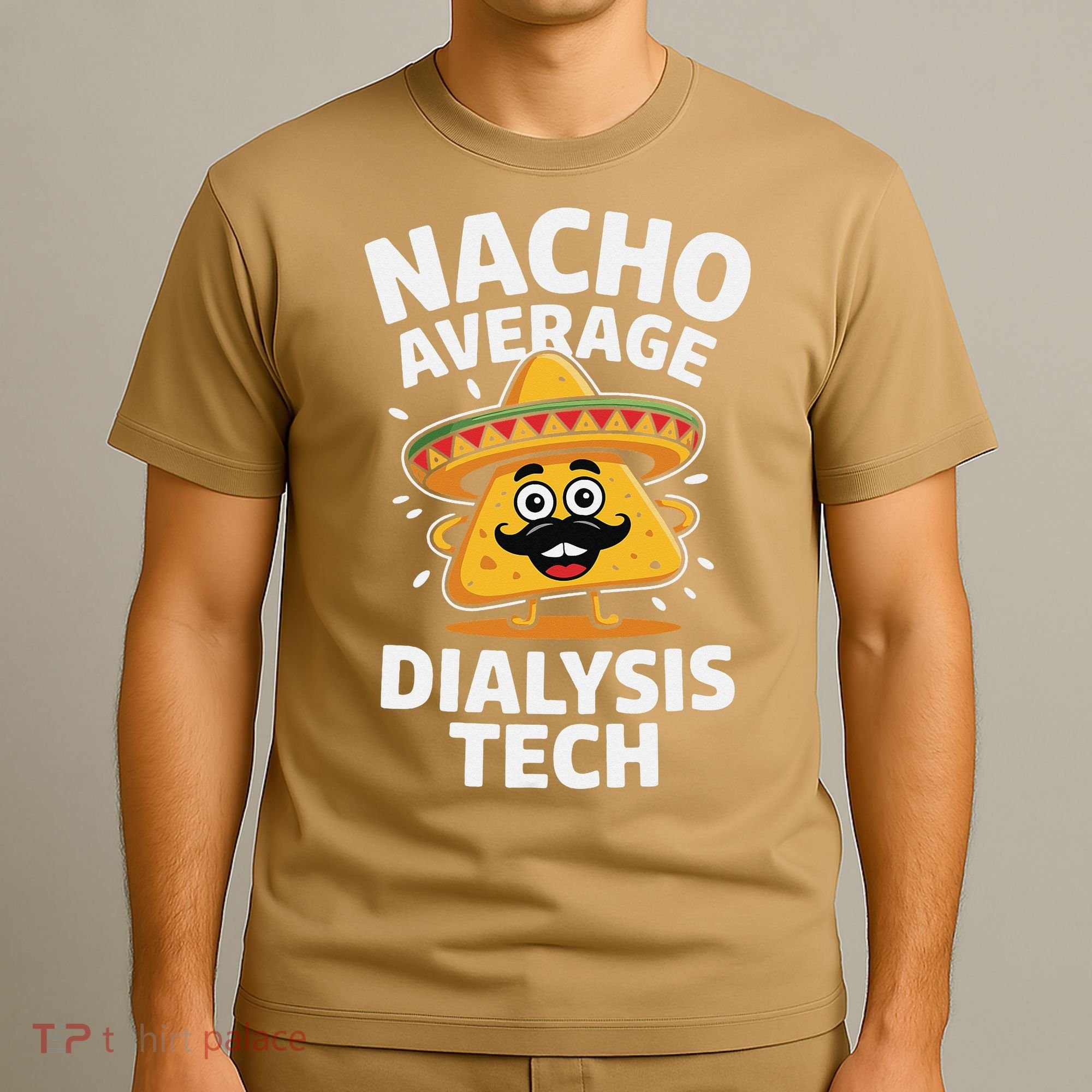 Nacho Average Dialysis Tech T-Shirt