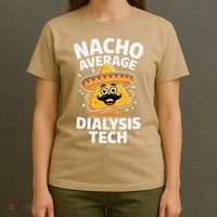 Nacho Average Dialysis Tech T-Shirt thumb 4