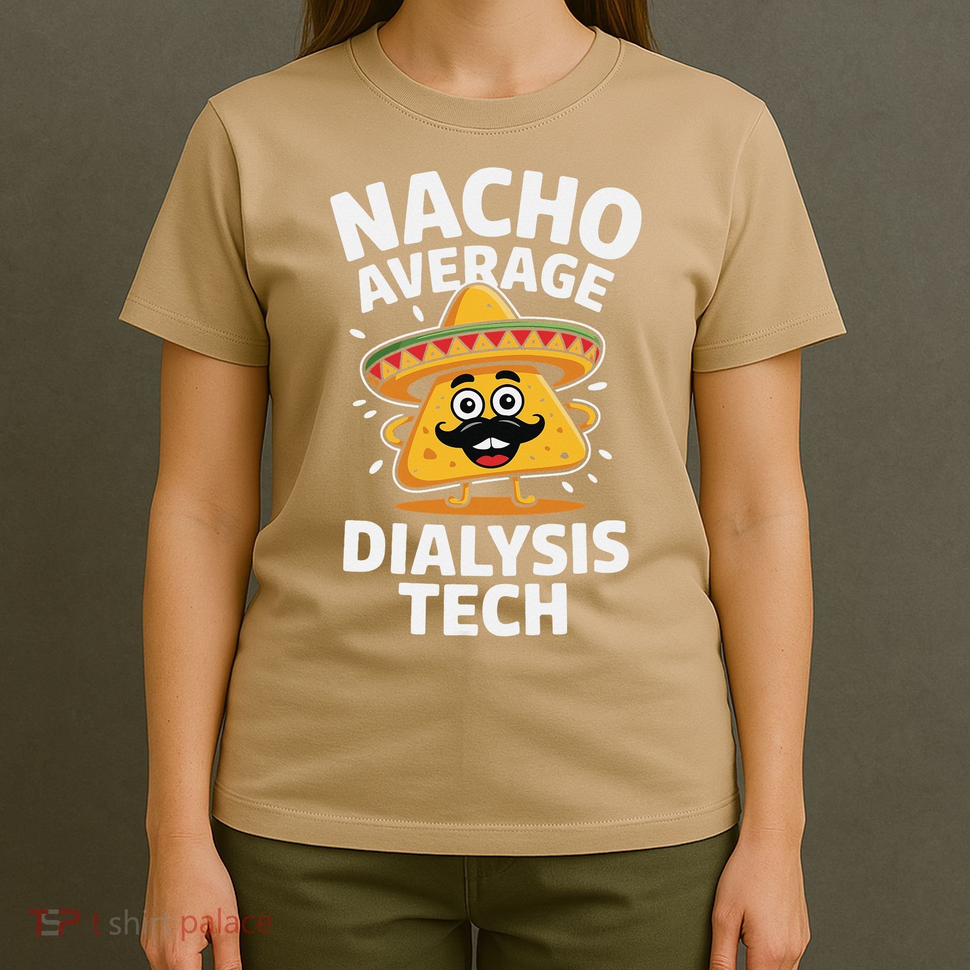Nacho Average Dialysis Tech T-Shirt