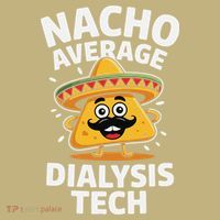 Nacho Average Dialysis Tech Button thumb 1