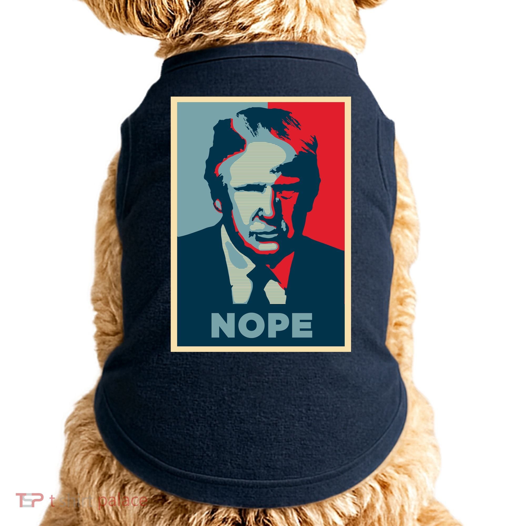 Donald Trump Nope  Doggie Tank