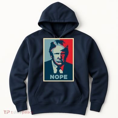 Donald Trump Nope  Hoodie