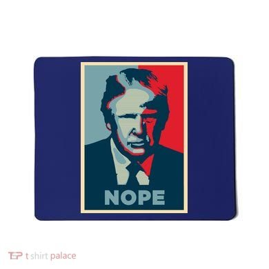 Donald Trump Nope  Mousepad