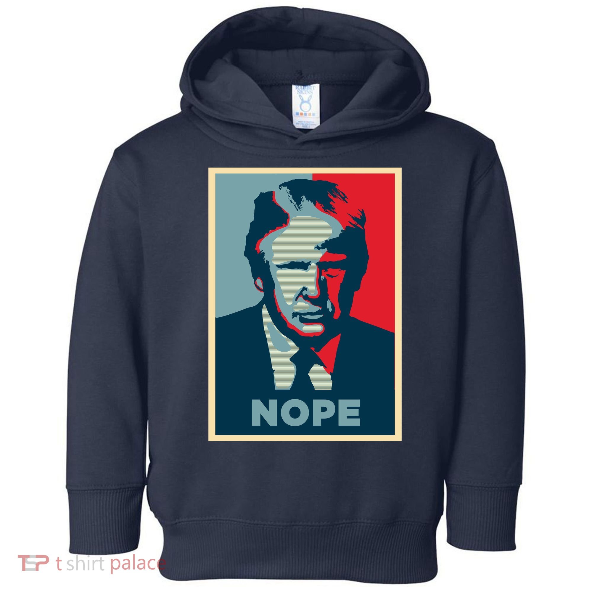 Donald Trump Nope  Toddler Hoodie