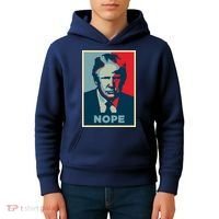 Donald Trump Nope  Kids Hoodie thumb 4