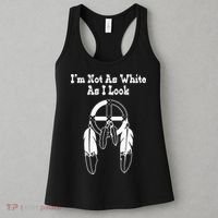  Native American DNA I'm Not As White As I Look Women's Tank Top thumb 3