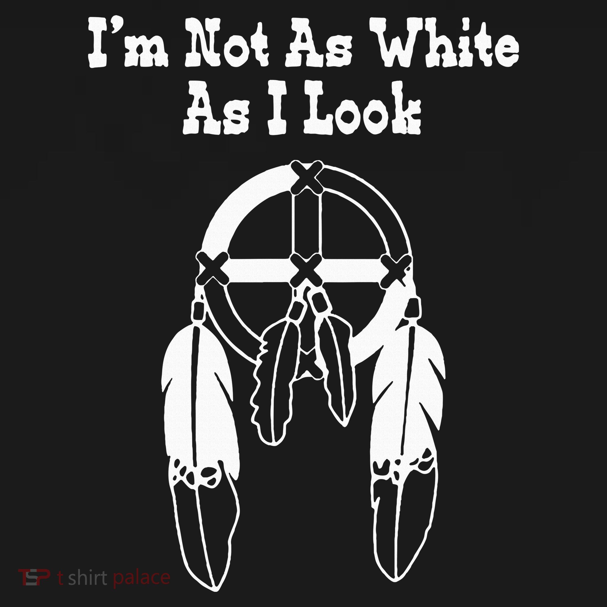  Native American DNA I'm Not As White As I Look Visor