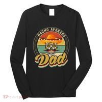 Nacho Average Dad For Mexican Nacho Loving Skull Long Sleeve Shirt thumb 0
