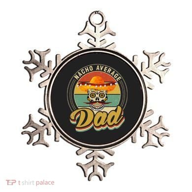 Nacho Average Dad For Mexican Nacho Loving Skull Ornament