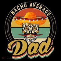 Nacho Average Dad For Mexican Nacho Loving Skull Toddler T-Shirt thumb 4
