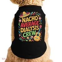Nacho Average Dialysis Crew Doggie Tank thumb 0