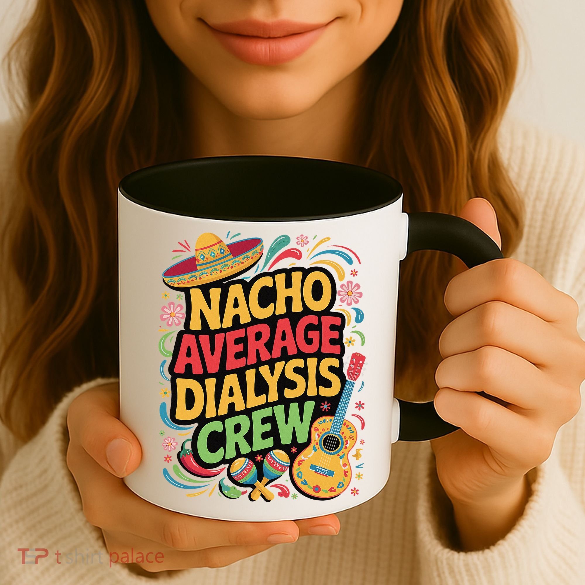 Nacho Average Dialysis Crew Coffee Mug