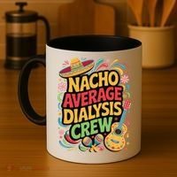 Nacho Average Dialysis Crew Coffee Mug thumb 4