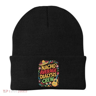 Nacho Average Dialysis Crew Beanie