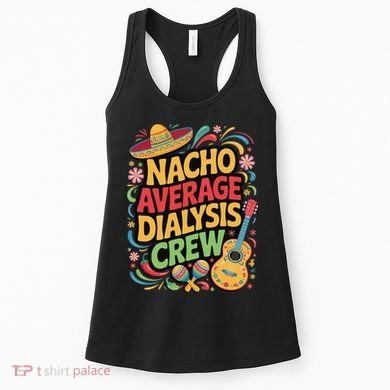 Nacho Average Dialysis Crew Women's Tank Top
